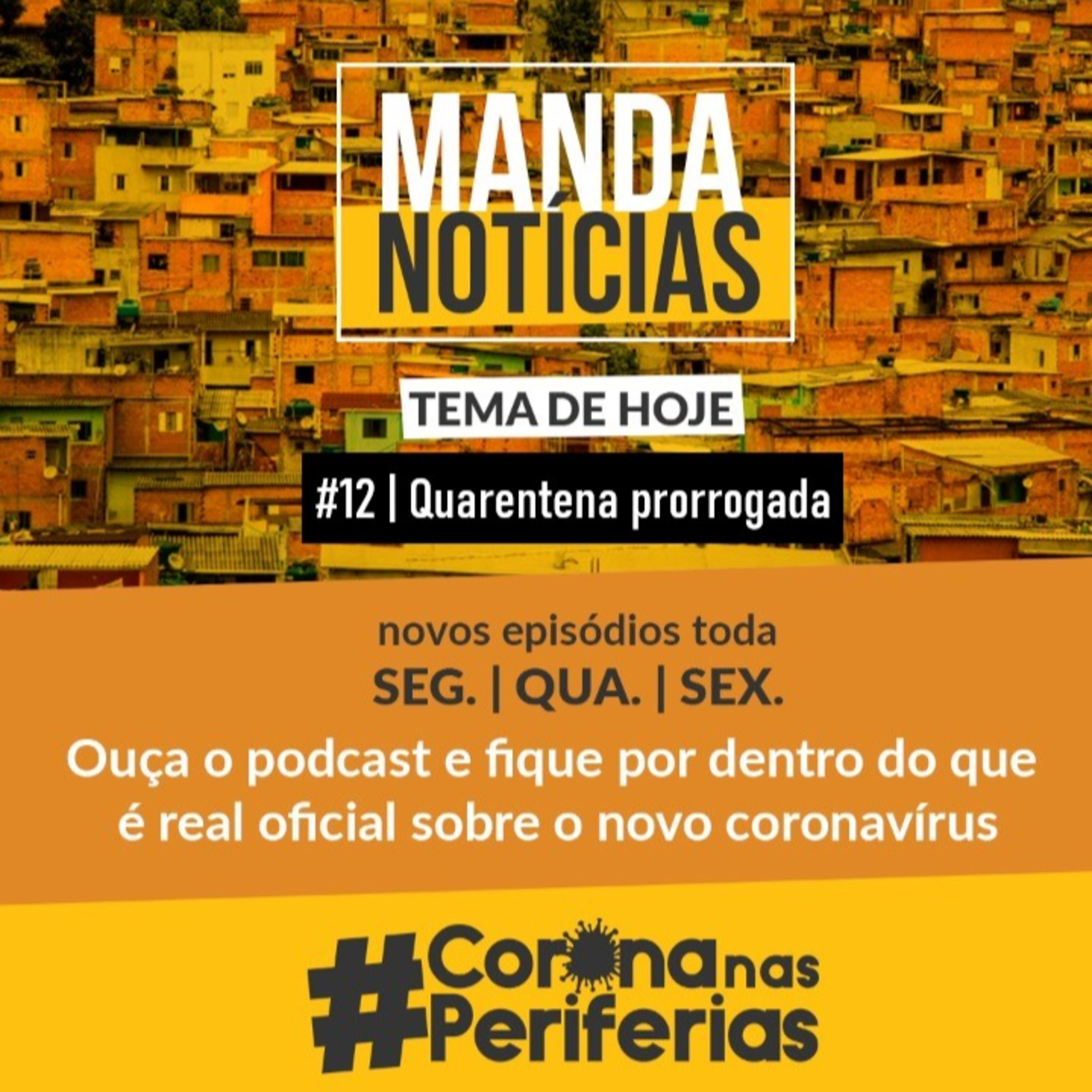 #12 Quarentena prorrogada em SP
