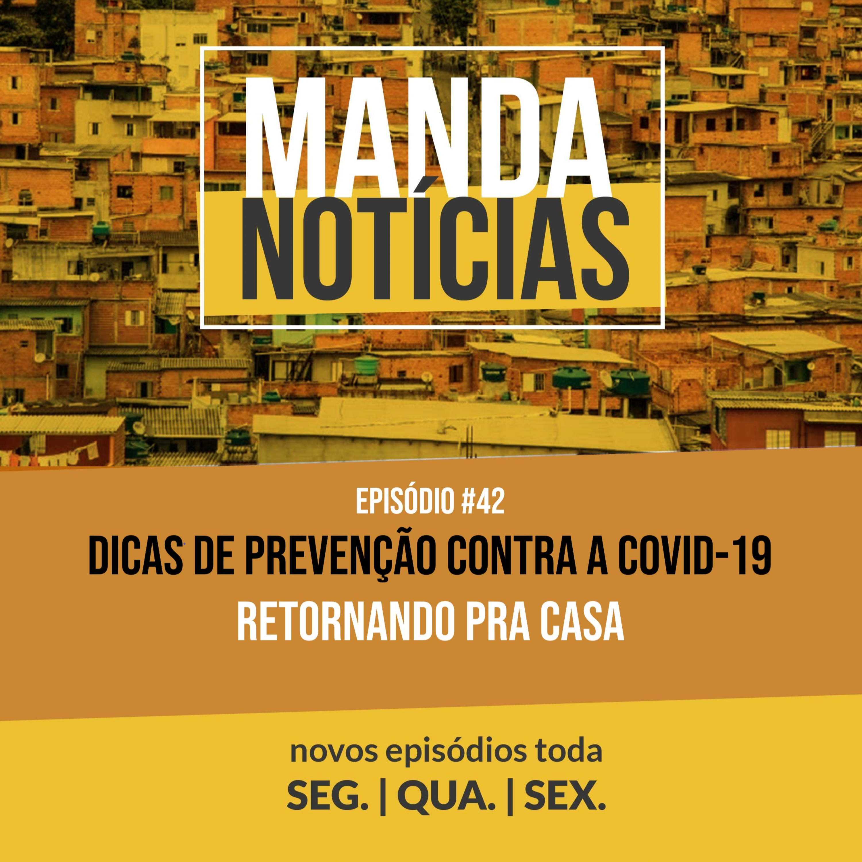 #42 | Dicas de prevenção contra a Covid-19: Retornando pra casa