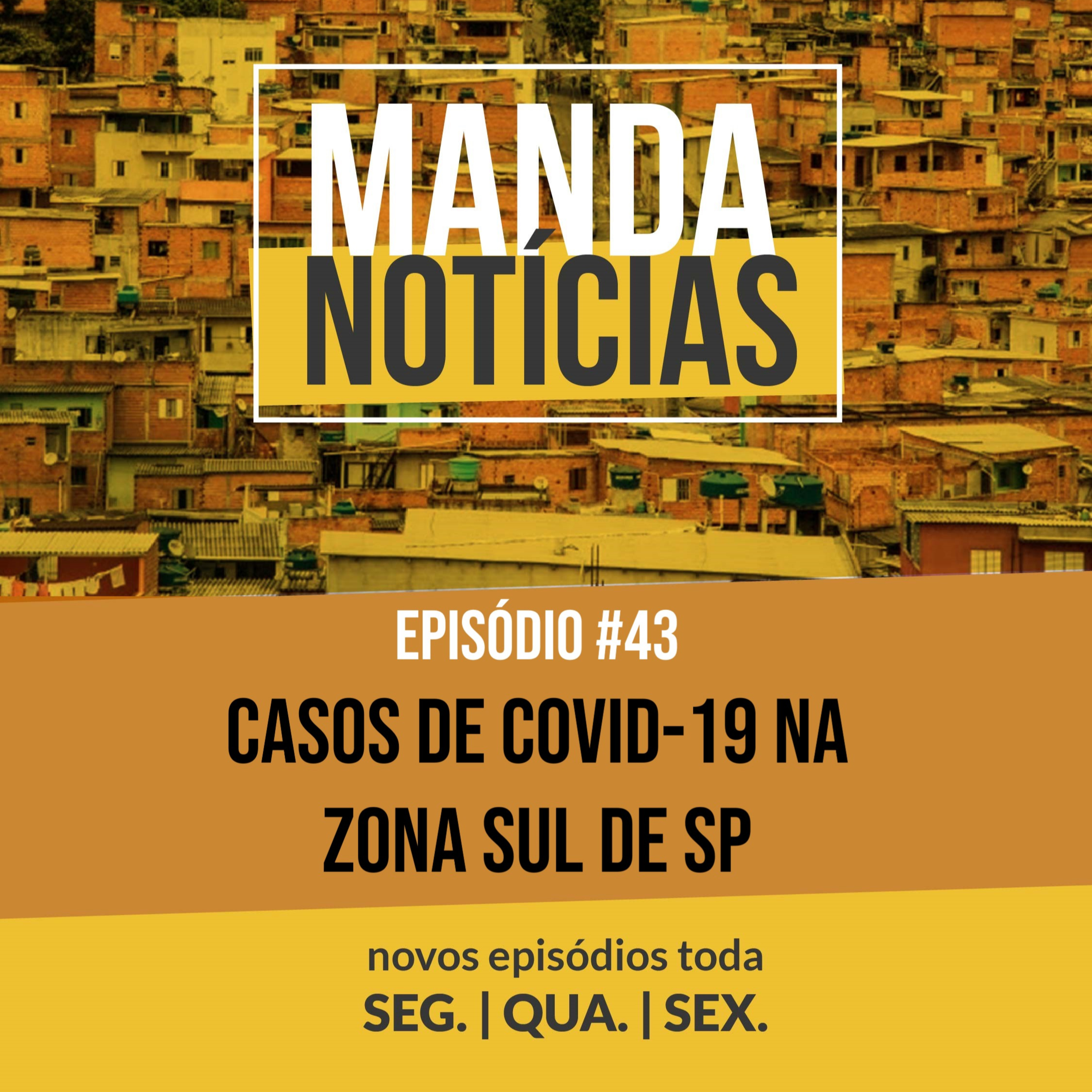 #43 | Casos de Covid-19 na zona sul de SP
