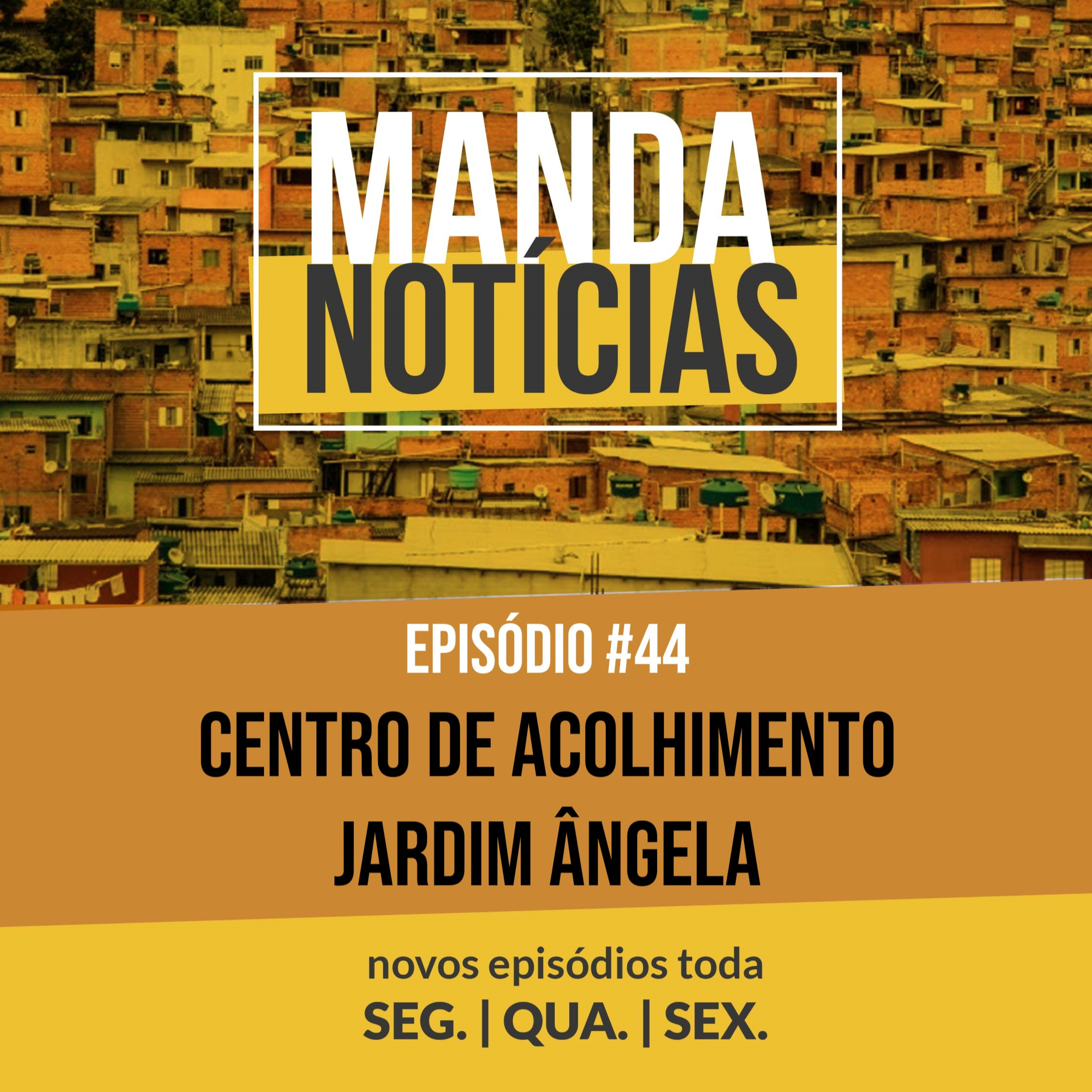 #44 | Centro de Acolhimento Jardim Ângela