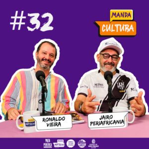 EP #32 | O Hip Hop estruturando a política – com Ronaldo Vieira e Jairo Periafricania