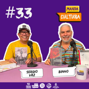 EP #33 | Poesia marginal: técnica ancestral que ensina – com Sérgio Vaz e Binho