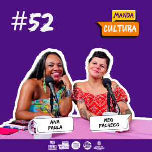 EP #52 | Expressão e Responsabilidade: O Papel da Moda Sustentável – com Meg Pacheco e Ana Paula