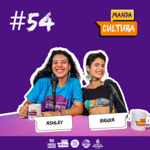 EP #54 | Recitar: a prática do cotidiano – Bruxa e Ashley